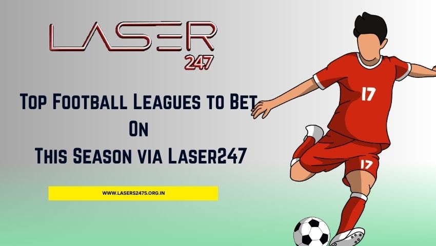 Football betting leagues Laser247