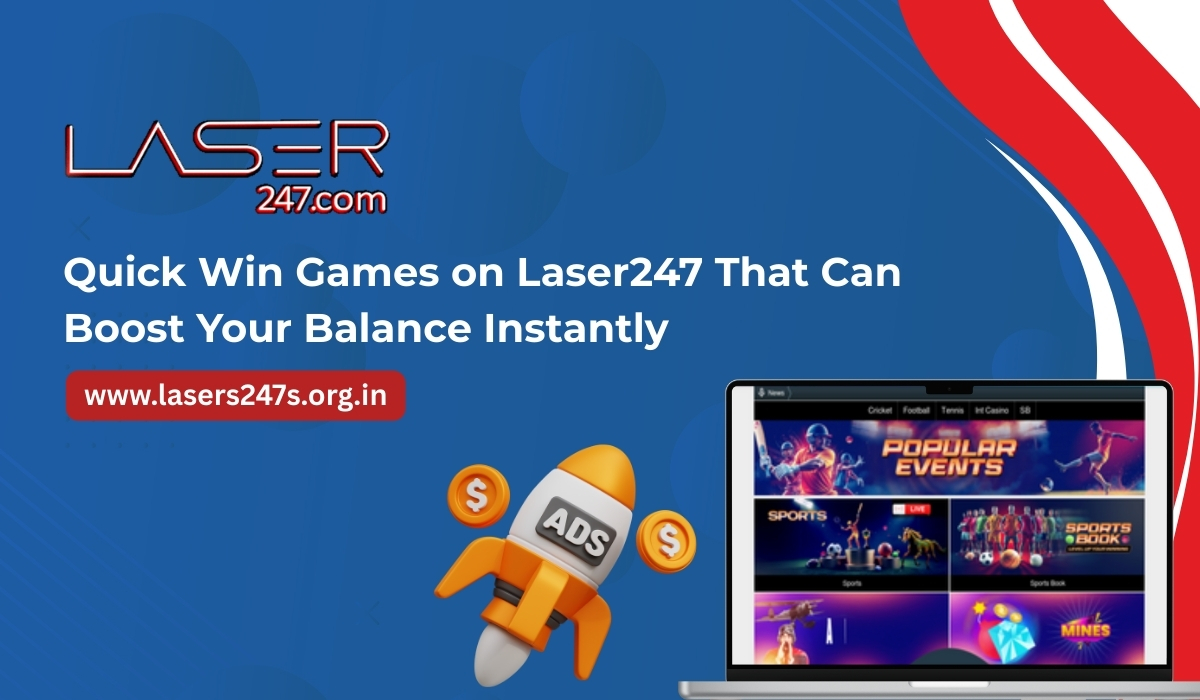 Read more about the article Quick Win Games on Laser247 That Can Boost Your Balance Instantly