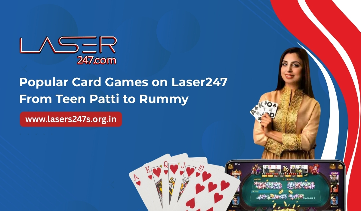 Read more about the article Popular Card Games on Laser247: From Teen Patti to Rummy